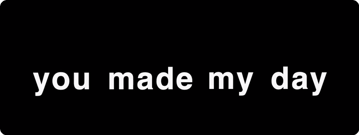 "You made my day" gif turns into "yoummday"